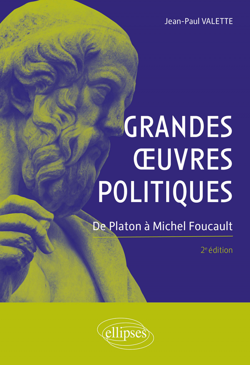 Grandes œuvres politiques. De Platon à Michel Foucault