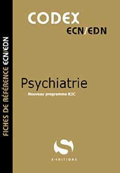 CODEX PSYCHIATRIE ECN / EDN Fiches de Référence ECN / EDN